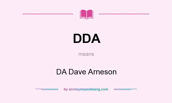 What does DDA mean? It stands for DA Dave Arneson
