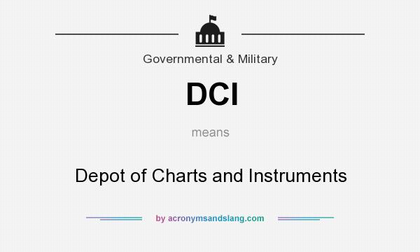 What does DCI mean? It stands for Depot of Charts and Instruments