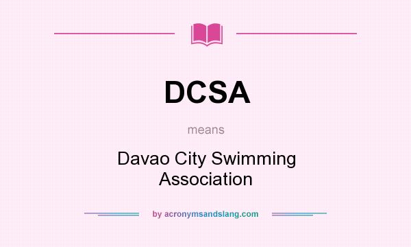 What does DCSA mean? It stands for Davao City Swimming Association