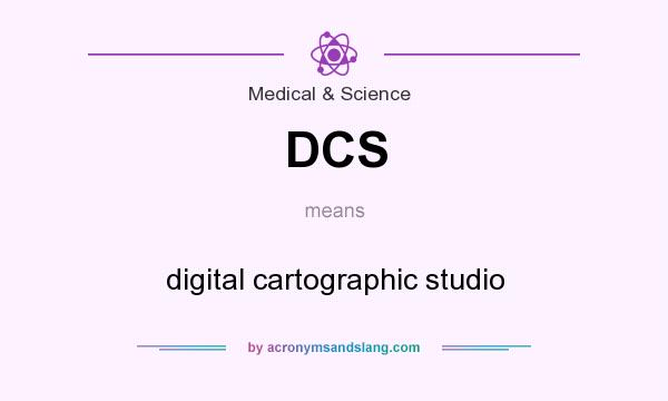 What does DCS mean? It stands for digital cartographic studio