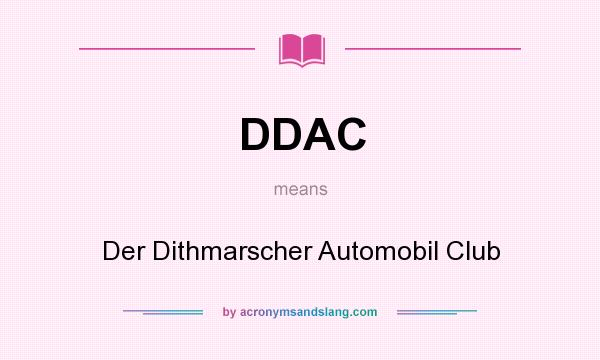 What does DDAC mean? It stands for Der Dithmarscher Automobil Club