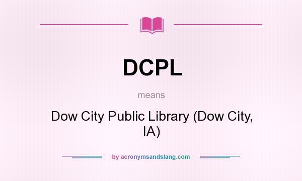 What does DCPL mean? It stands for Dow City Public Library (Dow City, IA)