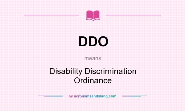 What does DDO mean? It stands for Disability Discrimination Ordinance