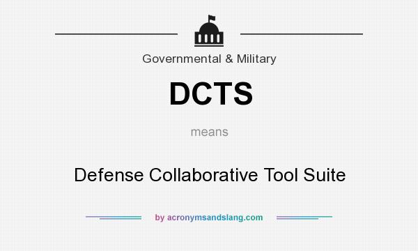What does DCTS mean? It stands for Defense Collaborative Tool Suite