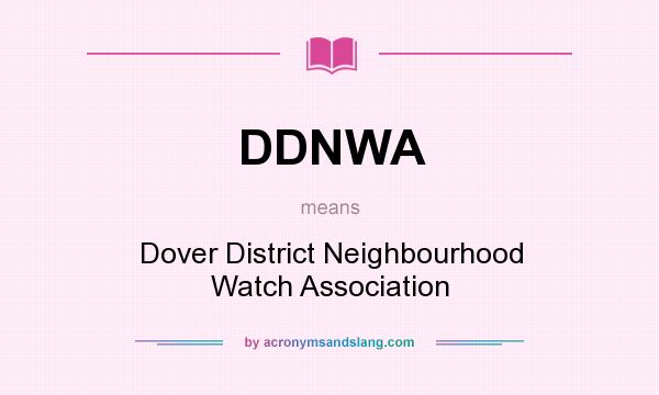 What does DDNWA mean? It stands for Dover District Neighbourhood Watch Association