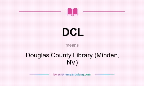 What does DCL mean? It stands for Douglas County Library (Minden, NV)