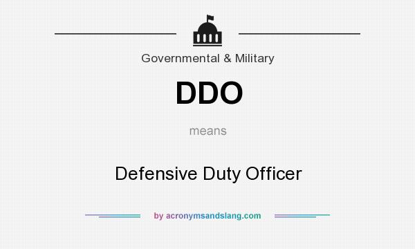 What does DDO mean? It stands for Defensive Duty Officer
