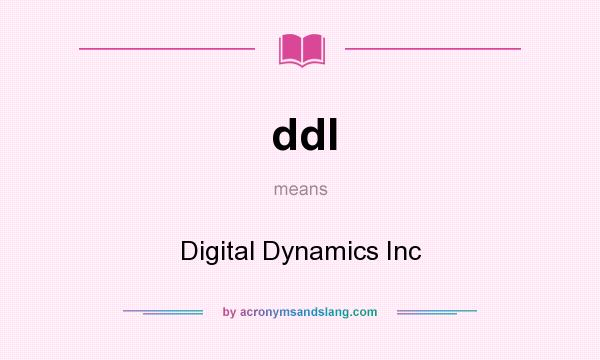 What does ddI mean? It stands for Digital Dynamics Inc