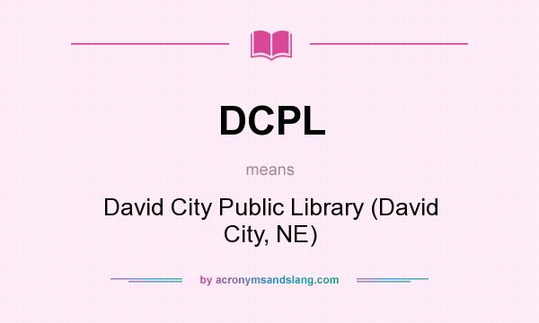 What does DCPL mean? It stands for David City Public Library (David City, NE)