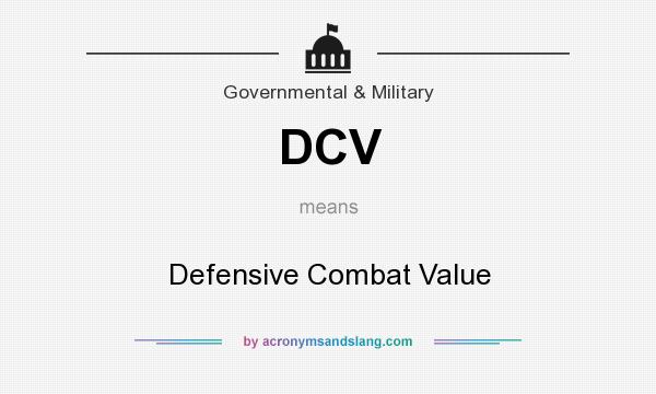 What does DCV mean? It stands for Defensive Combat Value