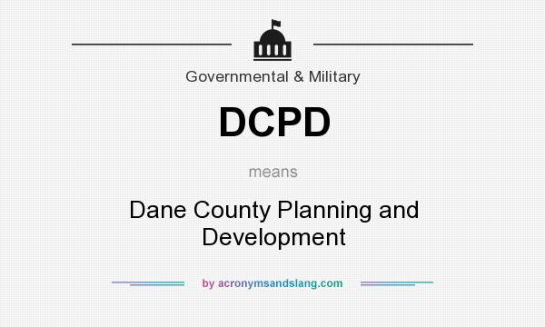 What does DCPD mean? It stands for Dane County Planning and Development
