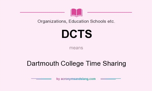 What does DCTS mean? It stands for Dartmouth College Time Sharing