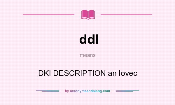 What does ddI mean? It stands for DKI DESCRIPTION an Iovec