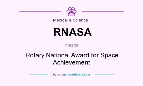 What does RNASA mean? It stands for Rotary National Award for Space Achievement