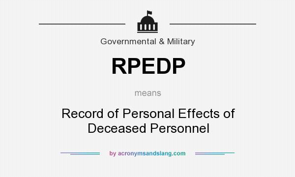 What does RPEDP mean? It stands for Record of Personal Effects of Deceased Personnel