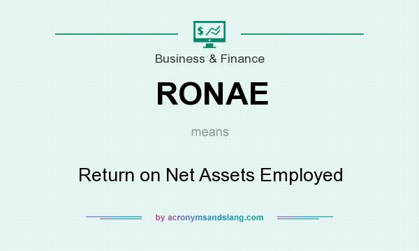 What does RONAE mean? It stands for Return on Net Assets Employed