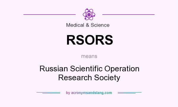 What does RSORS mean? It stands for Russian Scientific Operation Research Society
