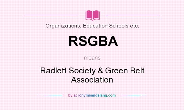 What does RSGBA mean? It stands for Radlett Society & Green Belt Association