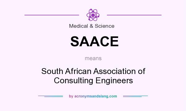 What does SAACE mean? It stands for South African Association of Consulting Engineers