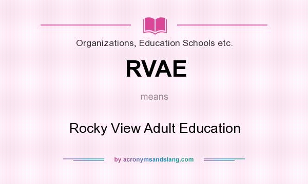 What does RVAE mean? It stands for Rocky View Adult Education