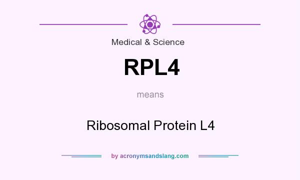 What does RPL4 mean? It stands for Ribosomal Protein L4