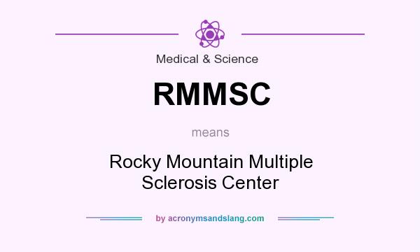What does RMMSC mean? It stands for Rocky Mountain Multiple Sclerosis Center
