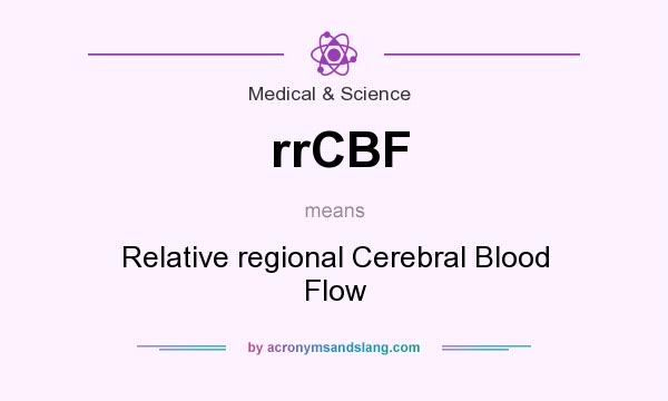 What does rrCBF mean? It stands for Relative regional Cerebral Blood Flow