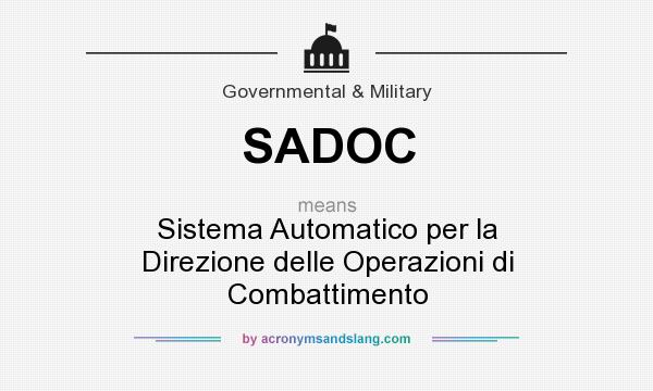 What does SADOC mean? It stands for Sistema Automatico per la Direzione delle Operazioni di Combattimento