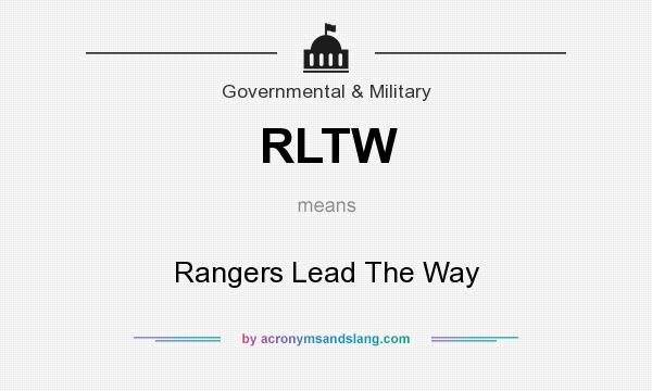 What does RLTW mean? It stands for Rangers Lead The Way