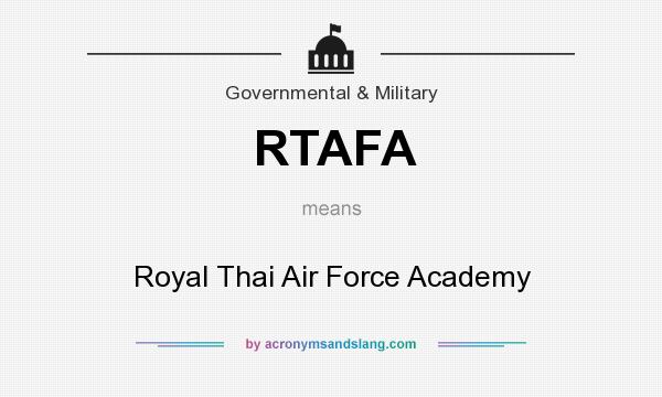What does RTAFA mean? It stands for Royal Thai Air Force Academy