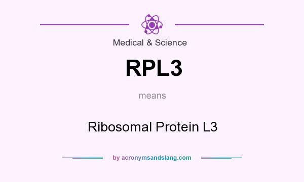 What does RPL3 mean? It stands for Ribosomal Protein L3