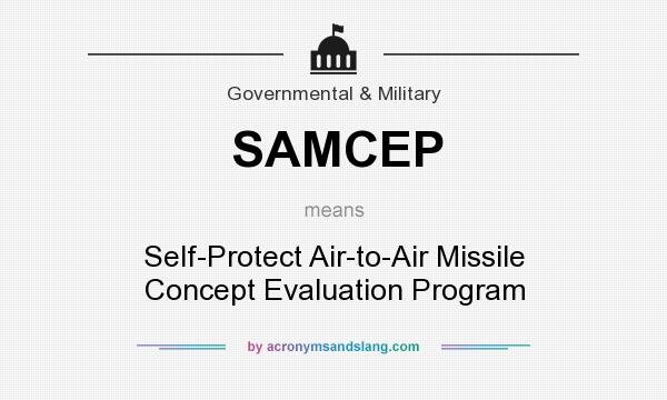 What does SAMCEP mean? It stands for Self-Protect Air-to-Air Missile Concept Evaluation Program