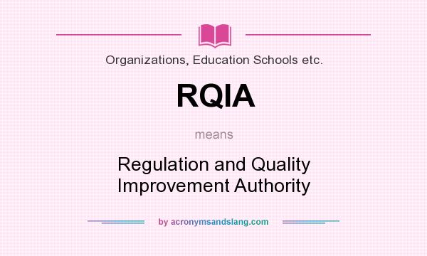 What does RQIA mean? It stands for Regulation and Quality Improvement Authority