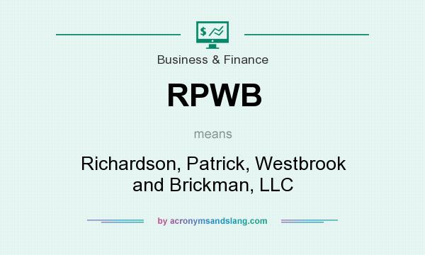 What does RPWB mean? It stands for Richardson, Patrick, Westbrook and Brickman, LLC