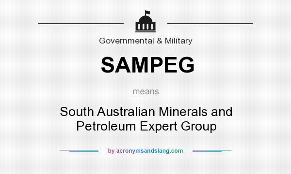 What does SAMPEG mean? It stands for South Australian Minerals and Petroleum Expert Group
