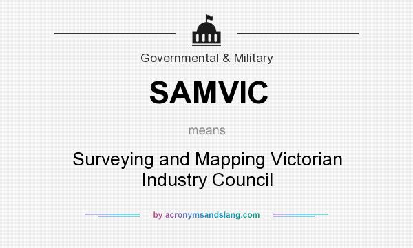 What does SAMVIC mean? It stands for Surveying and Mapping Victorian Industry Council