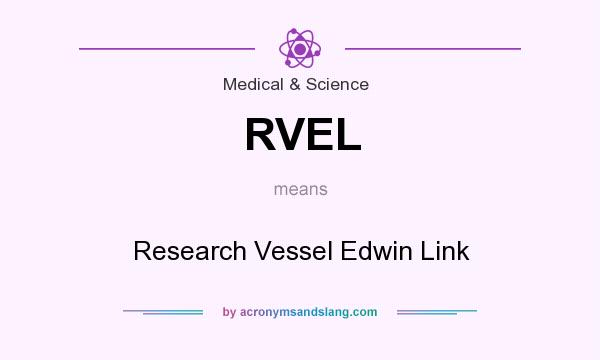 What does RVEL mean? It stands for Research Vessel Edwin Link