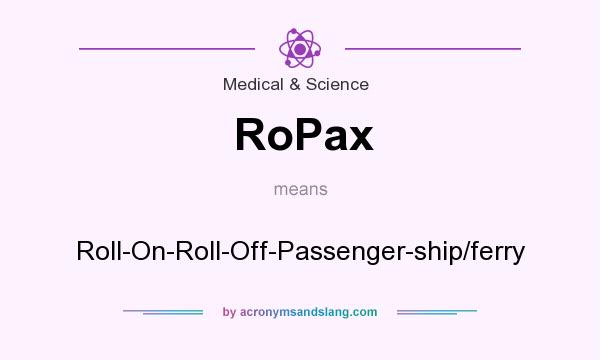 What does RoPax mean? It stands for Roll-On-Roll-Off-Passenger-ship/ferry