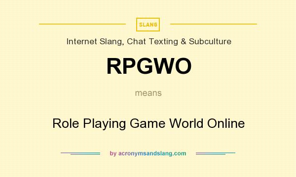 What does RPGWO mean? It stands for Role Playing Game World Online