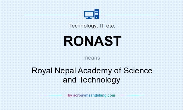 What does RONAST mean? It stands for Royal Nepal Academy of Science and Technology