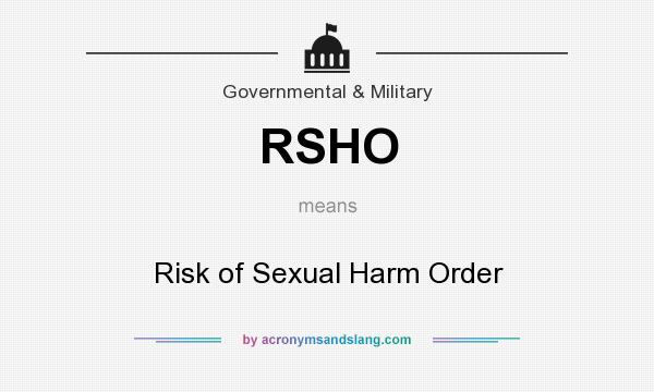 What does RSHO mean? It stands for Risk of Sexual Harm Order