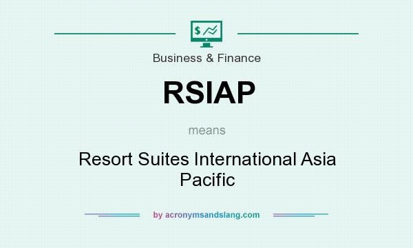 What does RSIAP mean? It stands for Resort Suites International Asia Pacific