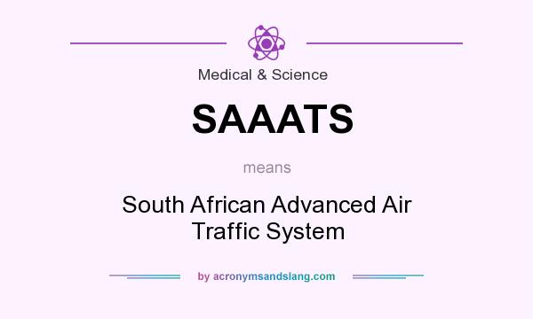 What does SAAATS mean? It stands for South African Advanced Air Traffic System