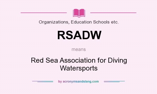 What does RSADW mean? It stands for Red Sea Association for Diving Watersports