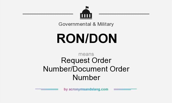 What does RON/DON mean? It stands for Request Order Number/Document Order Number