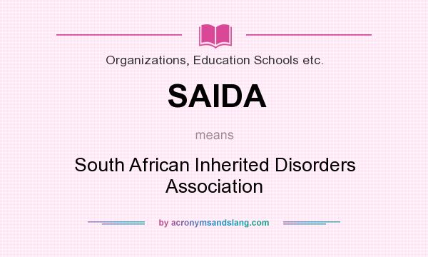 What does SAIDA mean? It stands for South African Inherited Disorders Association