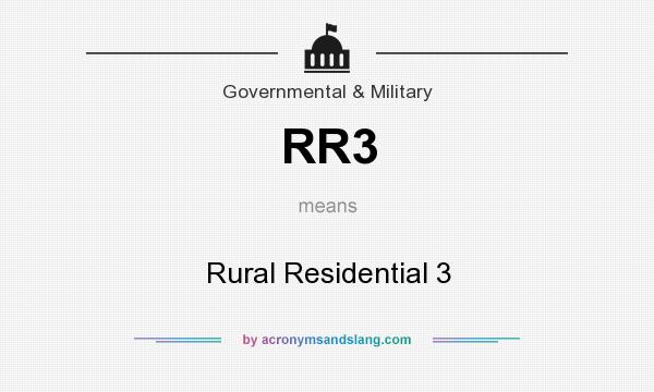 What does RR3 mean? It stands for Rural Residential 3