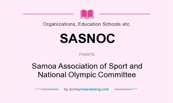What does SASNOC mean? It stands for Samoa Association of Sport and National Olympic Committee