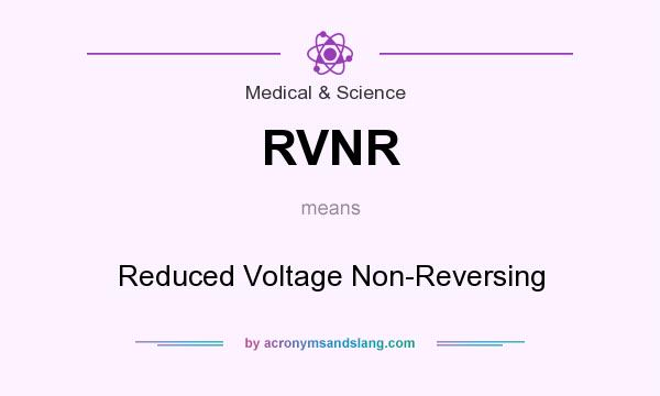 What does RVNR mean? It stands for Reduced Voltage Non-Reversing