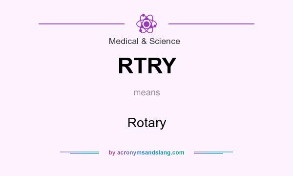 What does RTRY mean? It stands for Rotary